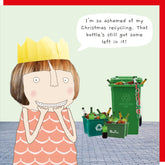 Rosie Made A Thing Christmas — “I’m So Ashamed Of My Christmas Recycling” Card